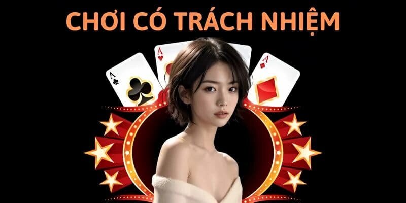 Nhà cái sẽ hỗ trợ bạn chơi có trách nhiệm bằng các hướng dẫn